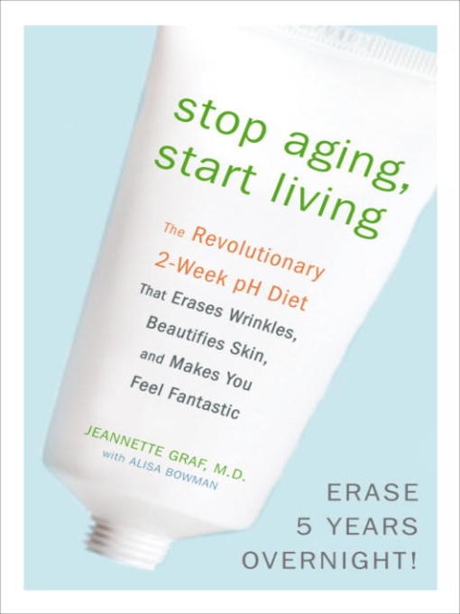 Title details for Stop Aging, Start Living by Jeannette Graf, M.D. - Available